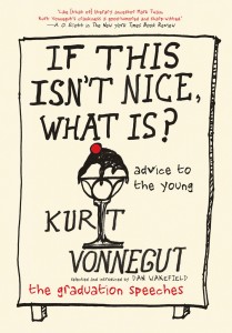 Vonnegut_IfThisIsn_tNice_1024x1024