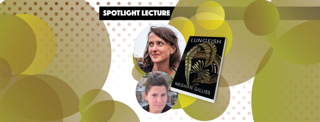 A conversation with Meghan Gilliss about her book "Lungfish" in August 2022