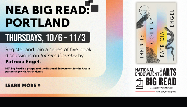 Join Portland Public Library, the University of Southern Maine, and NEA Big Read: Portland for a series of five book discussions on "Infinite Country" by Patricia Engel.