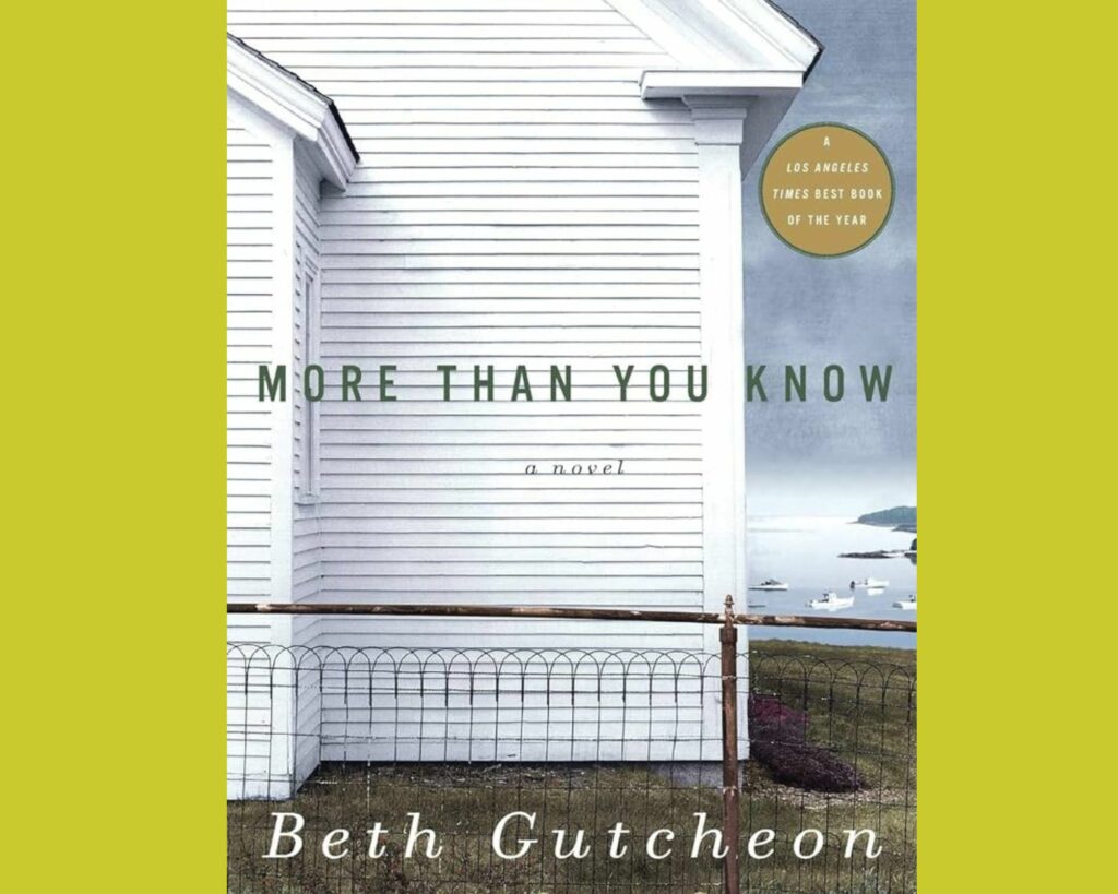 Cover of "More Than You Know" a novel by Beth Gutcheon