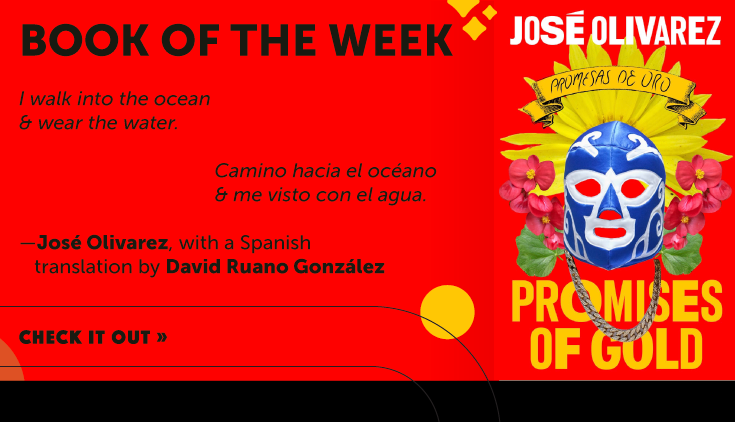 Book of the Week Slide. A cover of the book "Promises of Gold/Promesas de Oro" by Jose Olivarez with translations by David Ruano González